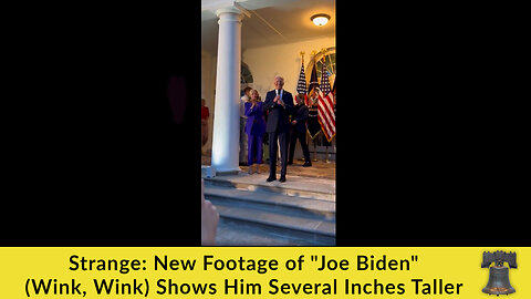 Strange: New Footage of "Joe Biden" (Wink, Wink) Shows Him Several Inches Taller