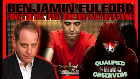 BENJAMIN FULFORD FRIDAY’S BIG INTEL UPDATE: SOMETHING BIG IS COMING!