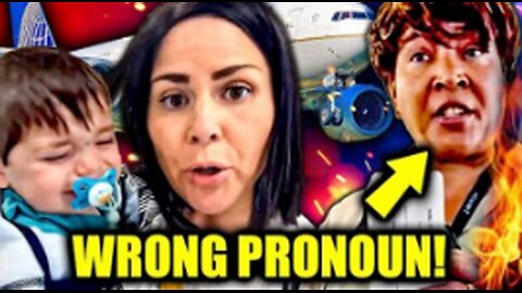 UNITED AIRLINES EJECTS MOM FOR USING WRONG PRONOUNS!!!