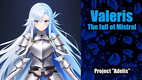 Project "Adelis": The Fall of Mistral | Valeris