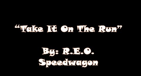 My Version of "Take It On The Run" By: R.E.O. Speedwagon | Vocals By: Eddie
