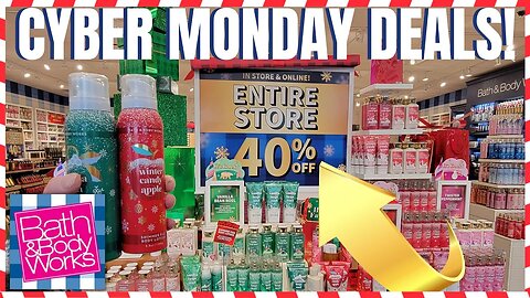 Bath & Bodyworks | CYBER MONDAY DEALS | 40% OFF EVERYTHING! | STORE WALK THRU | #bathandbodyworks