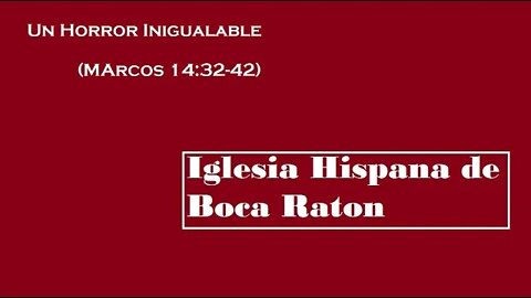 Un Horror Inigualable (Marcos 14:32-42)