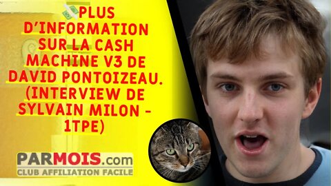💸 Plus d'information sur la Cash Machine V3 de David Pontoizeau. (interview de Sylvain Milon - 1TPE)