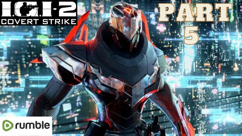 IGI 2 COVERT STRIKE PART 5- FULL GAMEPLAY