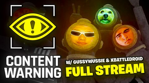 PLAYING CONTENT WARNING w/ GussyWussie & xBattledR0id | FULL STREAM