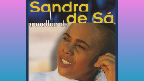 SANDRA DE SÁ - RETRATOS & CANÇÕES