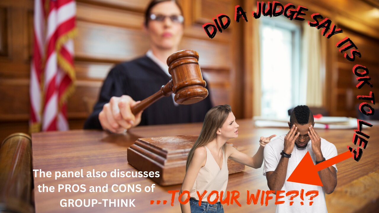 Lying to your SIGNIFICANT OTHER and the problem with "GROUP THINK.