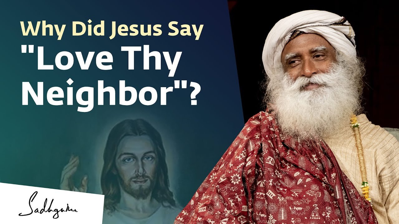 Why Did Jesus Say "Love Thy Neighbor"?