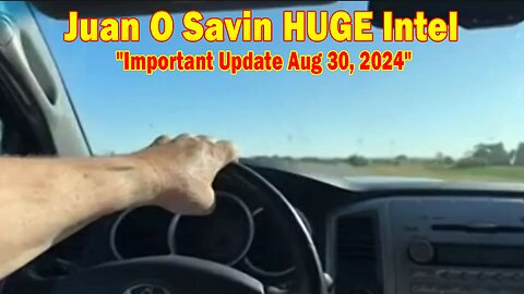 Juan O Savin HUGE Intel: "Juan O Savin Important Update Aug 30, 2024"