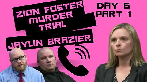"Tragic Case: Cousin (Jaylin Brazier) Accused of Murdering 17 Year old Zion Foster." Day 6/Part 1
