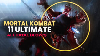 MORTAL KOMBAT 11 ULTIMATE - ALL FATAL BLOW'S (ALL DLC CHARACTER'S INCLUDED) PS5✔️4K ᵁᴴᴰ 60ᶠᵖˢ