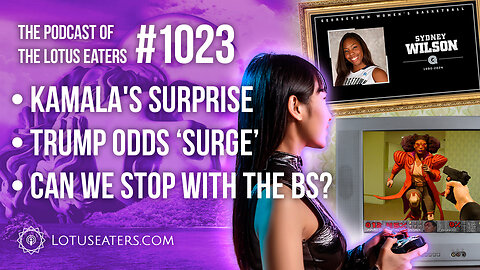 The Podcast of the Lotus Eaters #1023
