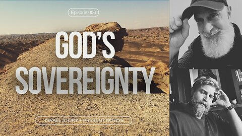 Episode 006: Divine Decisions: The Threads of Sovereignty in God's Tapestry