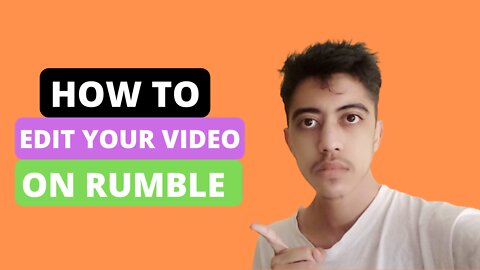 How to edit Your Video On Rumble