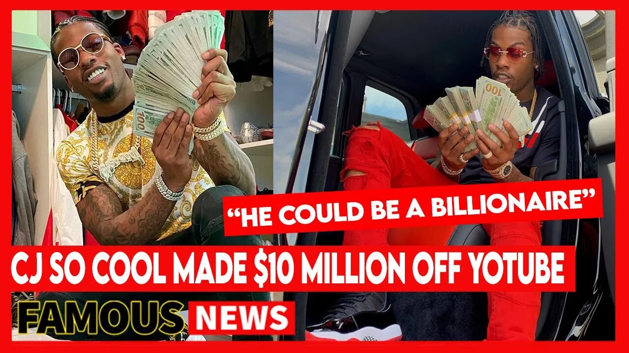 CJ So Cool Friend Reveals He Made $10 Million Off Of YouTube | Famous News