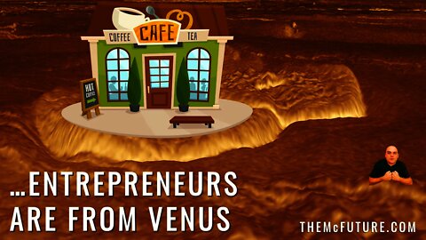 ...Entrepreneurs Are From Venus | Mistweeted by Steve Faktor # 7D | The McFuture Podcast