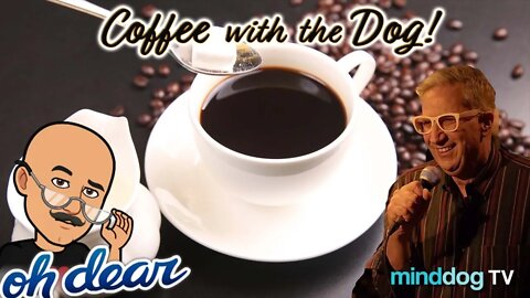 Coffee With The Dog Ep. 67 - Jeffrey Weinstein