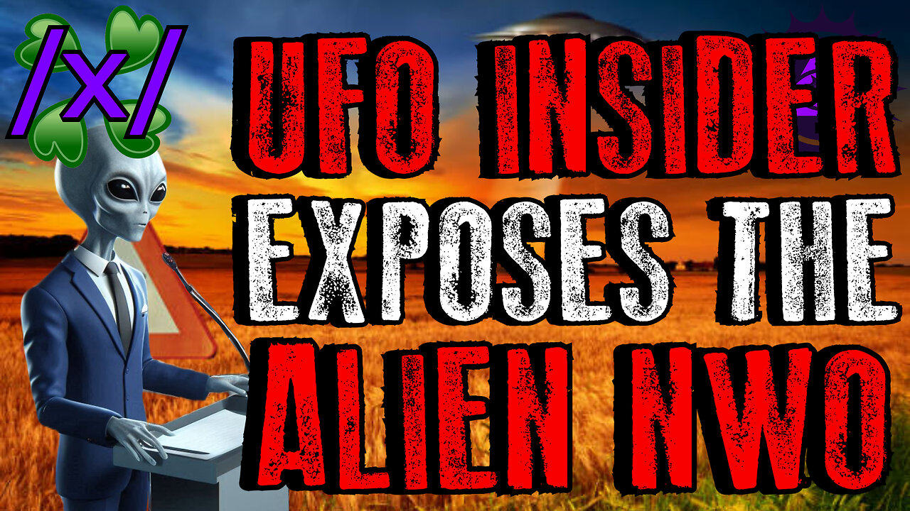 UFO Insider Exposes the Alien New World Order | 4chan /x/ Conspiracy Greentext Stories Thread