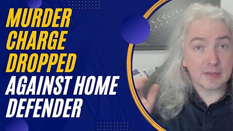Charges Dropped Against Man Defending Home