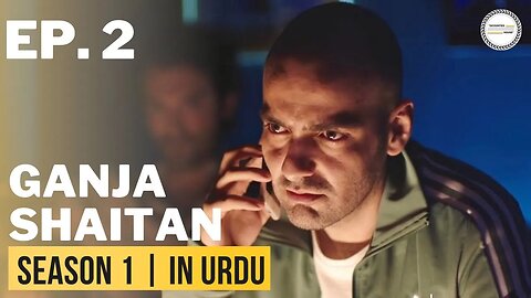 Ganja Shaitan - Episode 2 | Turkish Drama | In Urdu | Bartu , Nazli Bulum, Wolf Yener Ozer