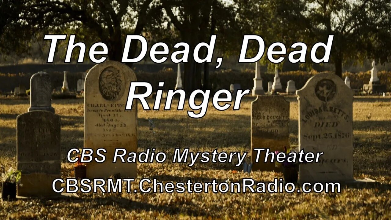 The Dead, Dead Ringer - CBS Radio Mystery Theater