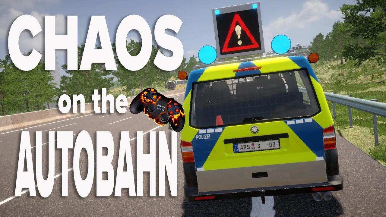 Alex + Controller = Chaos on the Autobahn - Autobahn Police Simulator 3