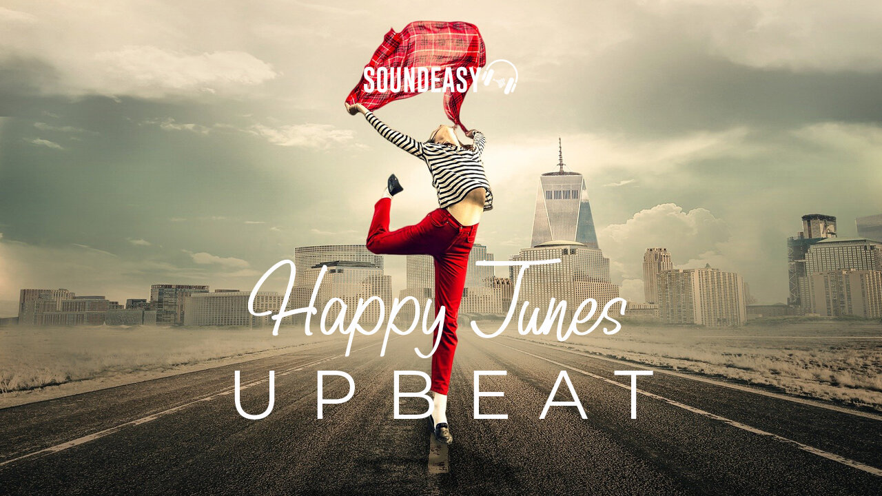 Happy Upbeat Background Music for Your Videos