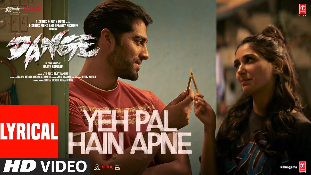 Dange: Yeh Pal Hain Apne (Lyrics) Harshvardhan Rane, Ehan Bhat, Nikita D, T.J. Bhanu |Dhruv,Bejoy N