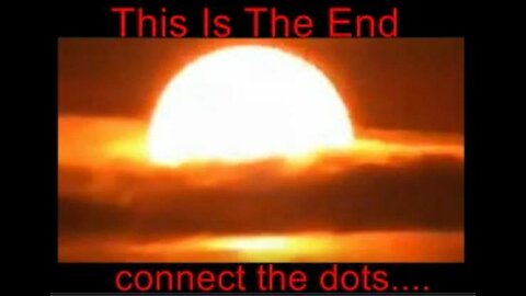 THIS IS THE END...Connect The Dots....ANTICHRIST IDENTIFIED