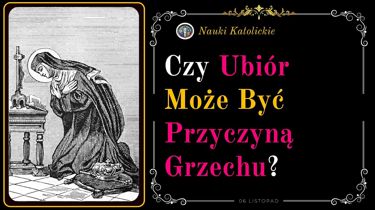 Czy ubiór może być przyczyną grzechu? | 06 Listopad