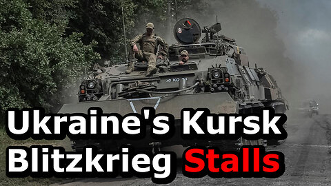 Ukraine's Blitzkrieg Into Russia's Kursk Territory Stalls As Zelensky Admits Operation Was Launched