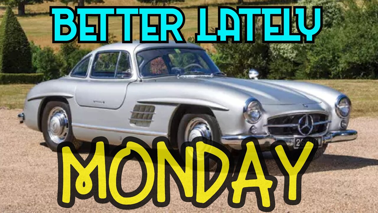 Better Lately - Monday