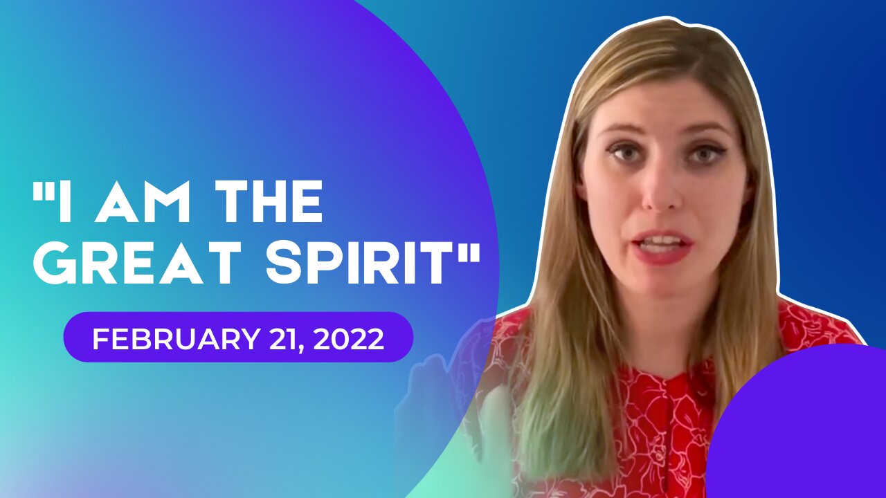 "I AM the Great Spirit" Prophetic Word (February 21, 2022)