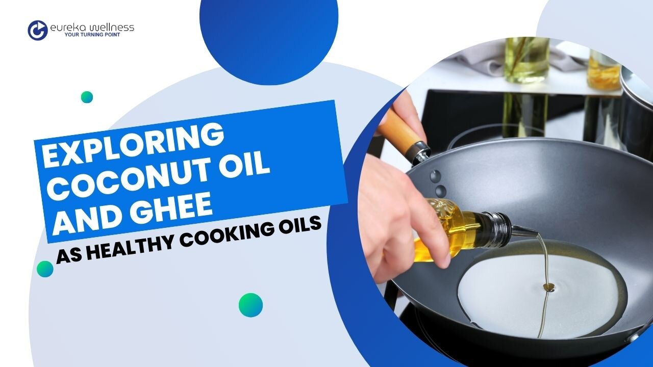 Exploring Coconut Oil and Ghee as Healthy Cooking Oils