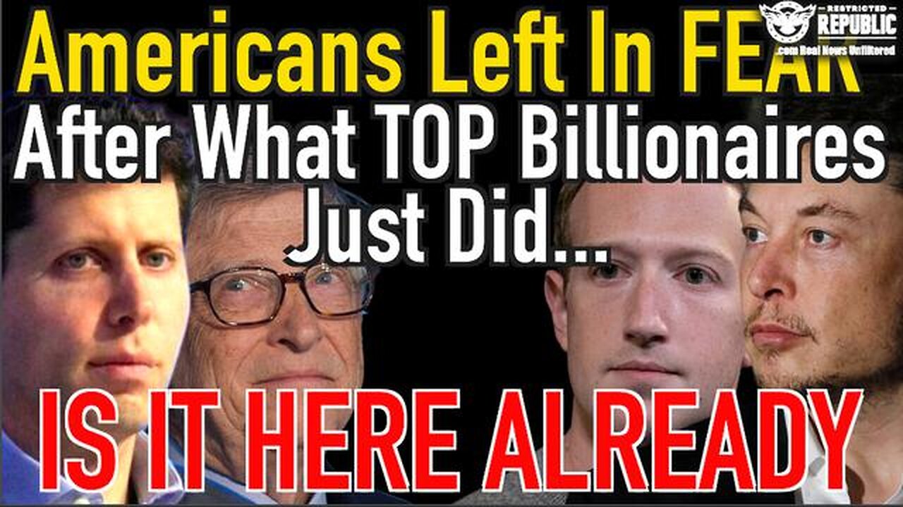 AMERICANS LEFT IN FEAR AFTER WHAT TOP BILLIONAIRES JUST DID…IS IT HERE ALREADY? ARE WE TOO LATE?