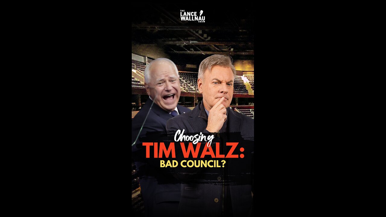 Choosing Walz: Bad Counsel?