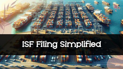 Demystifying Importer Security Filing for Food and Beverage Imports