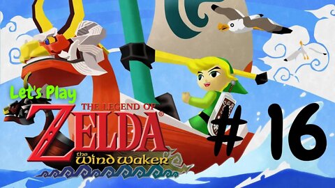 Let's Play - The Legend of Zelda: The Wind Waker Part 16 | The Wind Temple Part 1