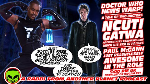 Doctor Who News Warp! Ncuti Gatwa Cluelessly Screws Up! Paul McGann Remains Relentlessly Awesome!