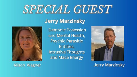 Jerry Marzinsky: Demonic Possession & Mental Health, Psychic Parasitic Entities, Intrusive Thoughts