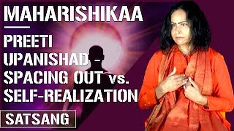 Maharishikaa | Meditation and Self Realization | Preeti Upanishad