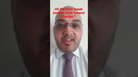 UK PM Rishi Sunak Autumn 2024 General Election ? #Rumble