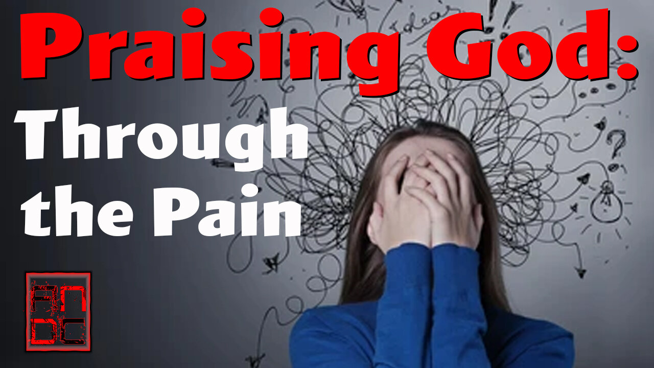 Praising God: Through the Pain