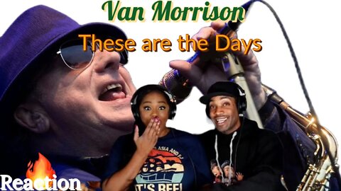 Van Morrison - These are the days | Asia and BJ