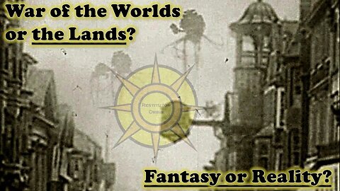 War of the Worlds or the Lands?