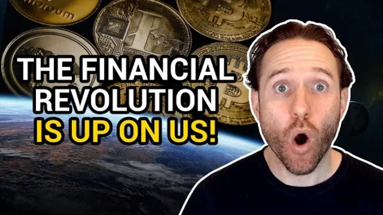 The Financial Revolutions Is Upon Us!