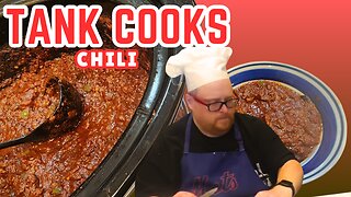 Tank Cooks Chili