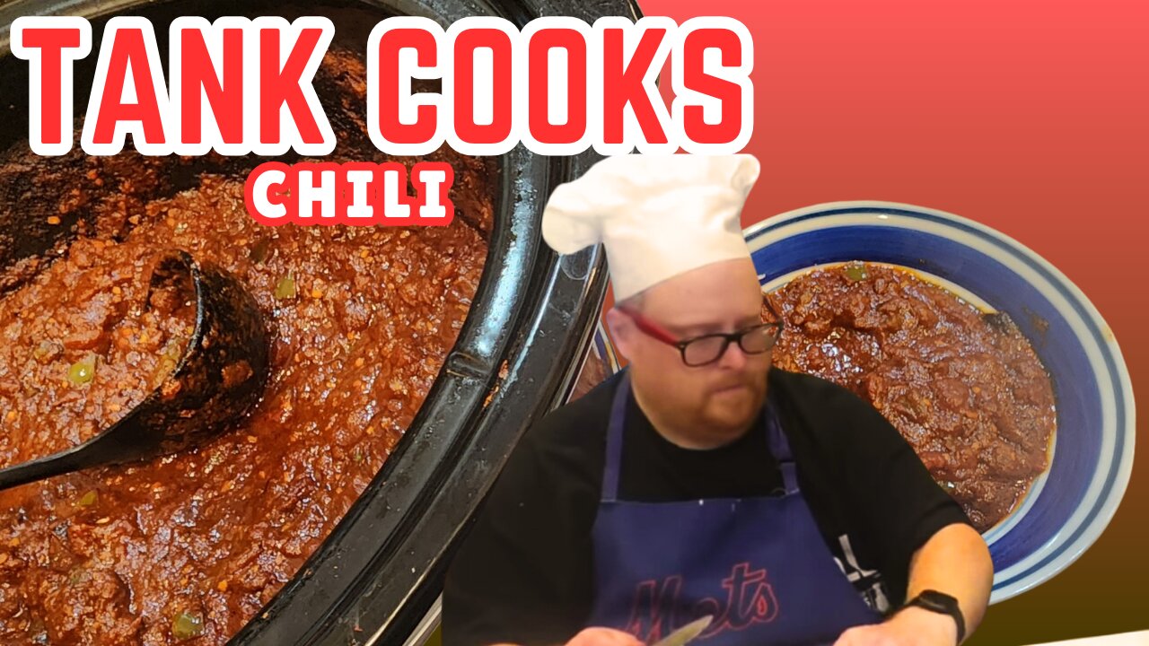 Tank Cooks Chili