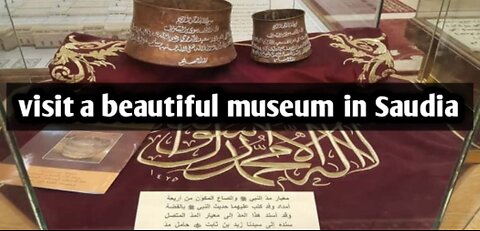 visit a beautiful museum in Madina@rizwanbadar